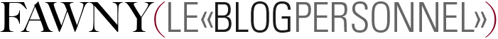 fawny: le &laquo;blog personnel&raquo;