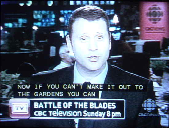 Aaron Saltzman on newscast Chyroned BATTLE OF THE BLADES, CBC Television, Sunday 8 pm. Caption: NOW IF YOU CAN'T MAKE IT OUT TO THE GARDENS YOU CAN