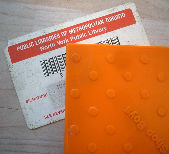 PUBLIC LIBRARIES OF METROPOLITAN TORONTO North York Public Library card under Pet Shop Boys’ ‘Very’