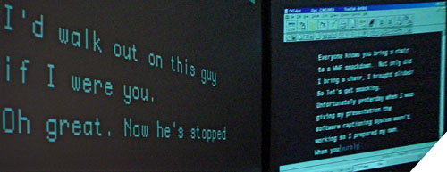 Dean’s display reads ‘I'd walk out on this guy if I were you. Oh[,] great. Now he's stopped’; CART display reads ‘Everyone knows you bring a chair to a WWF smackdown. Not only did I bring a chair, I brought slides! So let's get smacking. Unfortunately yesterday when I was giving my presentation the software captioning system wasn't working so I prepared my own’