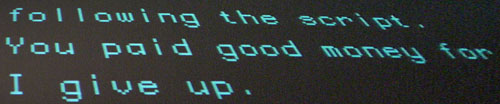 Dean’s display reads ‘following the script. You paid good money for [this]. I give up’