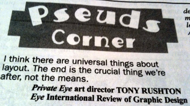 Art director Tony Rushton: I think there are universal things about layout. The end is the crucial thing we’re after, not the means