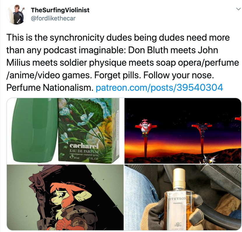 This is the synchronicity dudes being dudes need…: Don Bluth meets John Milius meets soldier physique meets soap opera/perfume/anime/video games. Forget pills. Follow your nose. Perfume Nationalism