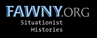 fawny.org: Situationist Histories