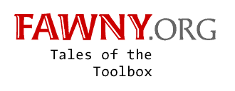fawny.org: Tales of the Toolbox